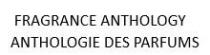 FRAGRANCE ANTHOLOGY ANTHOLOGIE DES PARFUMS