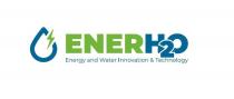 ENERH2O Energy and Water Innovation & Technology