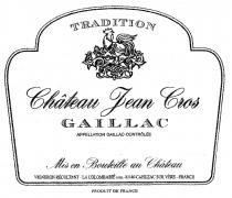 Château Jean Cros TRADITION GAILLAC APPELLATION GAILLAC CONTRÔLÉE Mis en Bouteille au Château VIGNERON RÉCOLTANT - LA COLOMBARIÉ SARL. - 81140 CAHUZAC SUR VÈRE - FRANCE PRODUIT DE FRANCE