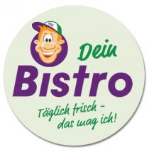 Dein Bistro Täglich frisch - das mag ich!