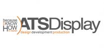 ATS Display design development production because we KNOW HOW to display!