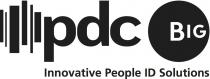 pdc, BIG, Innovative People ID Solutions