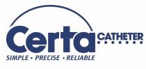 Certa CATHETER SIMPLE PRECISE RELIABLE