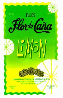 Flor de Caña LiMóN RON 35º G.L. 750 ml. COMPAÑIA LICORERA DE NICARAGUA S.A. PRODUCTO CENTROAMERICANO HECHO EN NICARAGUA Reg. D.G.I 052 Reg. M.S.P 3334