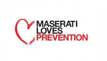 MASERATI LOVES PREVENTION