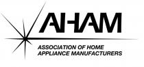AHAM ASSOCIATION OF HOME APPLIANCE MANUFACTURERS