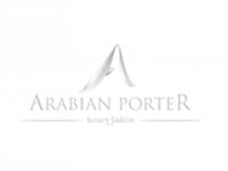 ARABIAN PORTER LUXURY FASHION