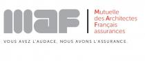MAF Mutuelle des Architectes Français assurances VOUS AVEZ L'AUDACE NOUS AVONS L'ASSURANCE.