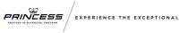 PRINCESS CRAFTED IN PLYMOUTH, ENGLAND EXPERIENCE THE EXCEPTIONAL