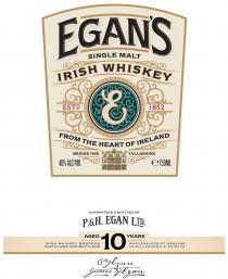 EGAN'S SINGLE MALT IRISH WHISKEY ESTD. 1852 FROM THE HEART OF IRELAND BRIDGE HSE TULLAMORE 40% ALC/VOL E750ML GUARANTEED & BOTTLED BY P.&H. EGAN LTD. AGED 10 YEARS IRISH WHISKEY BONDERS DISTILLERS AND BOTTLERS WHOLESALERS OF GENUINE IRISH LIQUORS & S