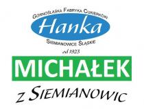 Górnośląska Fabryka Cukierków Hanka Siemianowice Śląskie od 1923 MICHAŁEK z Siemianowic
