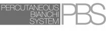 PERCUTANEOUS BIANCHI SYSTEM PBS