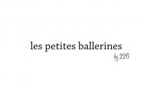 LES PETITES BALLERINES BY 226