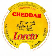 CHEDDAR Loreto QUEIJO DA ILHA LACTICÍNIOS LORETO, S.A. S. MIGUEL - AÇORES