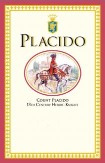 PLACIDO COUNT PLACIDO 13TH CENTURY HEROIC KNIGHT