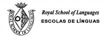ROYAL SCHOOL OF LANGUAGES ESCOLAS DE LÍNGUAS