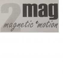 2mag magnetic e motion
