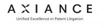 AXIANCE Unified Excellence in Patent Litigation