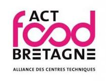 ACT Food Bretagne ALLIANCE DES CENTRES TECHNIQUES