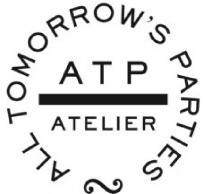 ATP ATELIER ALL TOMORROW'S PARTIES