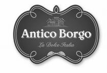 Antico Borgo La Dolce Italia