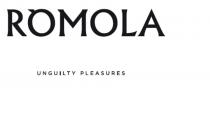 RÒMOLA UNGUILTY PLEASURES