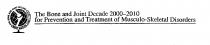 The Bone and Joint Decade 2000-2010 for Prevention and Treatment of Musculo-Skeletal Disorders