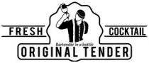 FRESH COCKTAIL Bartender in a bottle ORIGINAL TENDER