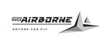 GO AIRBORNE ANYONE CAN FLY