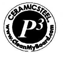 P3 CERAMICSTEEL. www. CleanMyBoard.com