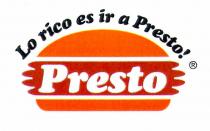 Presto Lo rico es ir a Presto