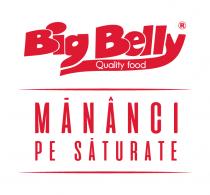 Big Belly MÂNĂNCI PE SĂTURATE