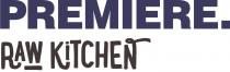 PREMIERE. RAW KiTCHEN