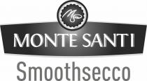 MS MONTE SANTI Smoothsecco