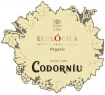 ECOLÓGICA MÈTODE TRADICIONAL Organic DESDE 1551 CODORNÍU RAVENTÓS 1872 CAVA