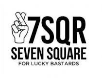 7SQR SEVEN SQUARE FOR LUCKY BASTARDS