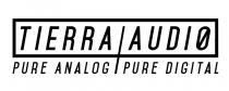 Tierra Audio Pure Analog Pure Digital