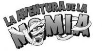 LA AVENTURA DE LA MOMIA