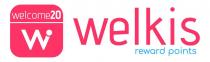welcome 20 W welkis reward points