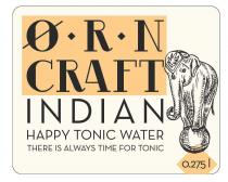 ØRN CRAFT INDIAN HAPPY TONIC WATER THERE IS ALWAYS TIME FOR TONIC