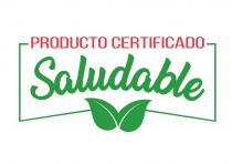 PRODUCTO CERTIFICADO SALUDABLE