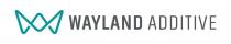 WAYLAND ADDITIVE