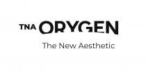 TNA ORYGEN THE NEW AESTHETIC