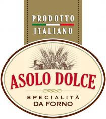 ASOLO DOLCE PRODOTTO ITALIANO SPECIALITA' DA FORNO