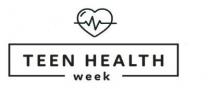 TEEN HEALTH WEEK