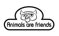 Animals are friends