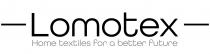 Lomotex Home textiles for a better future