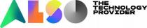 ALSO – THE TECHNOLOGY PROVIDER