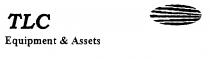 TLC Equipment & Assets
