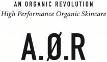 AN ORGANIC REVOLUTION High Performance Organic Skincare A.Ø